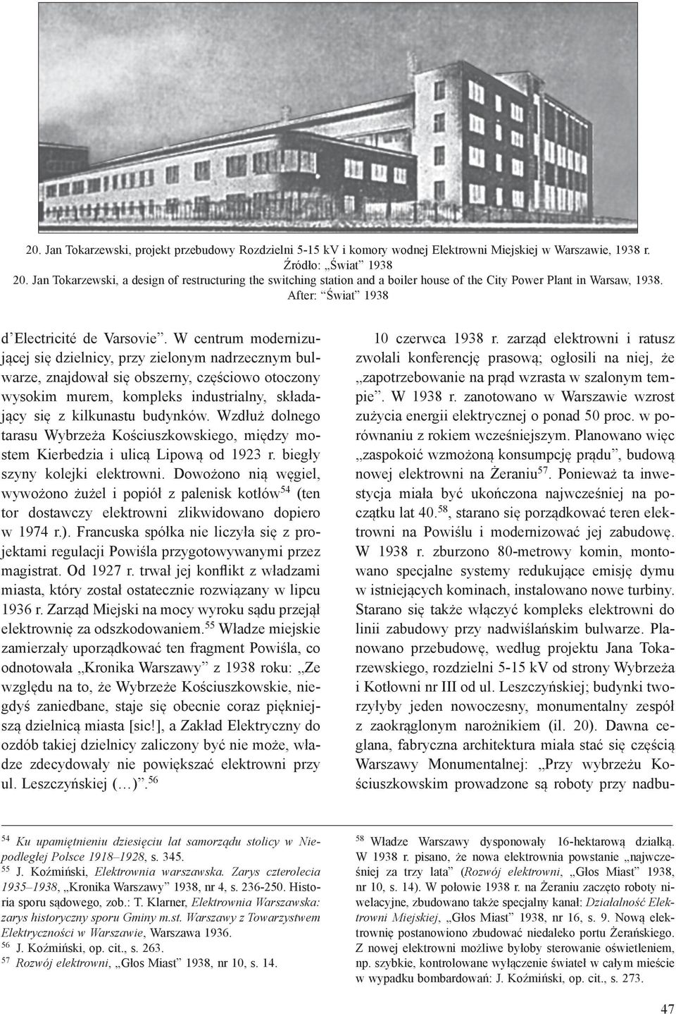 W centrum modernizującej się dzielnicy, przy zielonym nadrzecznym bulwarze, znajdował się obszerny, częściowo otoczony wysokim murem, kompleks industrialny, składający się z kilkunastu budynków.