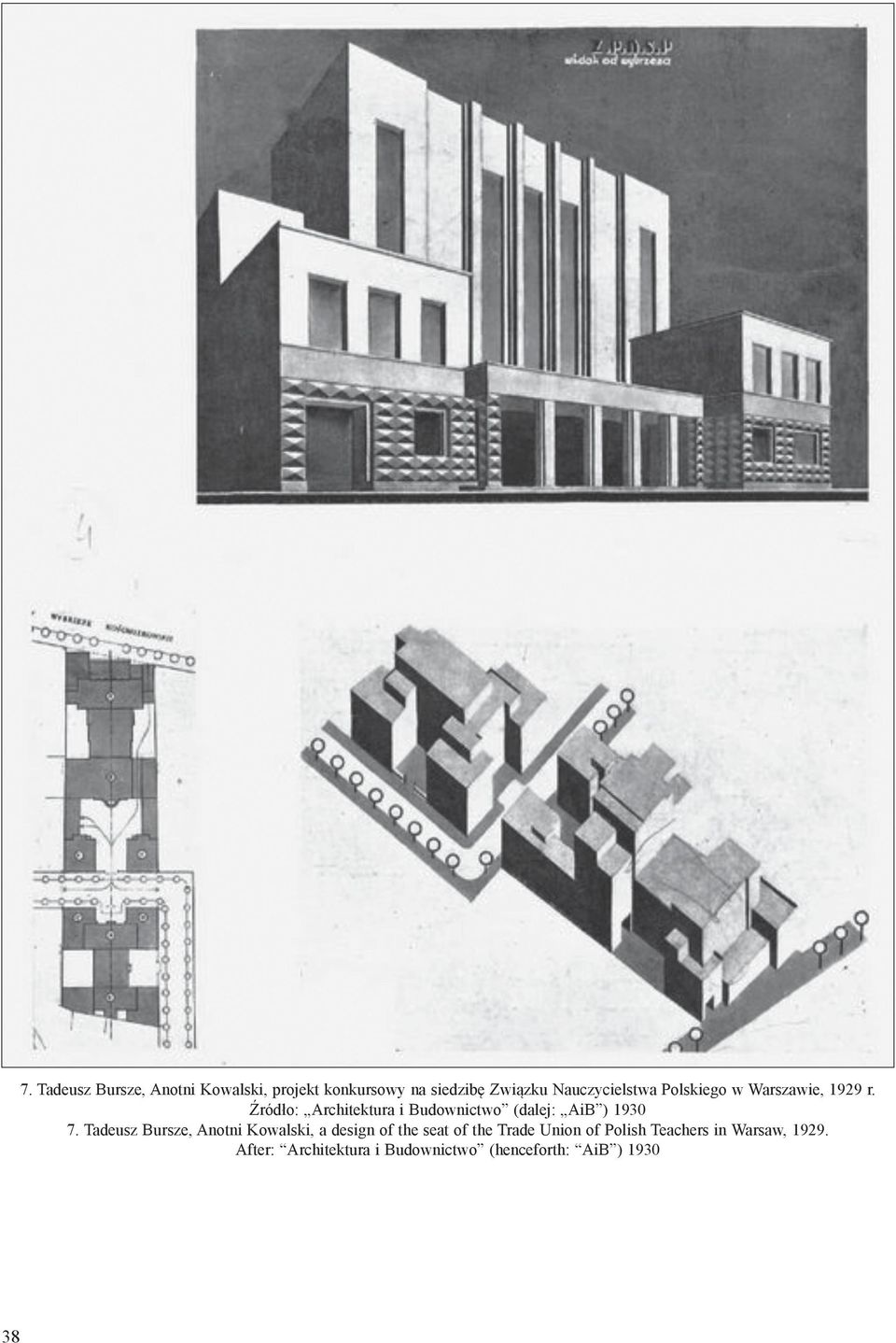 Źródło: Architektura i Budownictwo (dalej: AiB ) 1930 7.