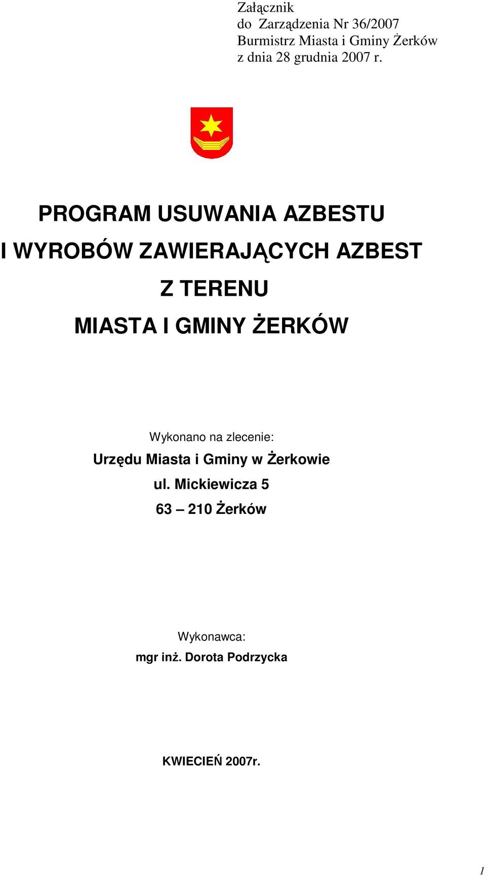 PROGRAM USUWANIA AZBESTU I WYROBÓW ZAWIERAJĄCYCH AZBEST Z TERENU MIASTA I GMINY