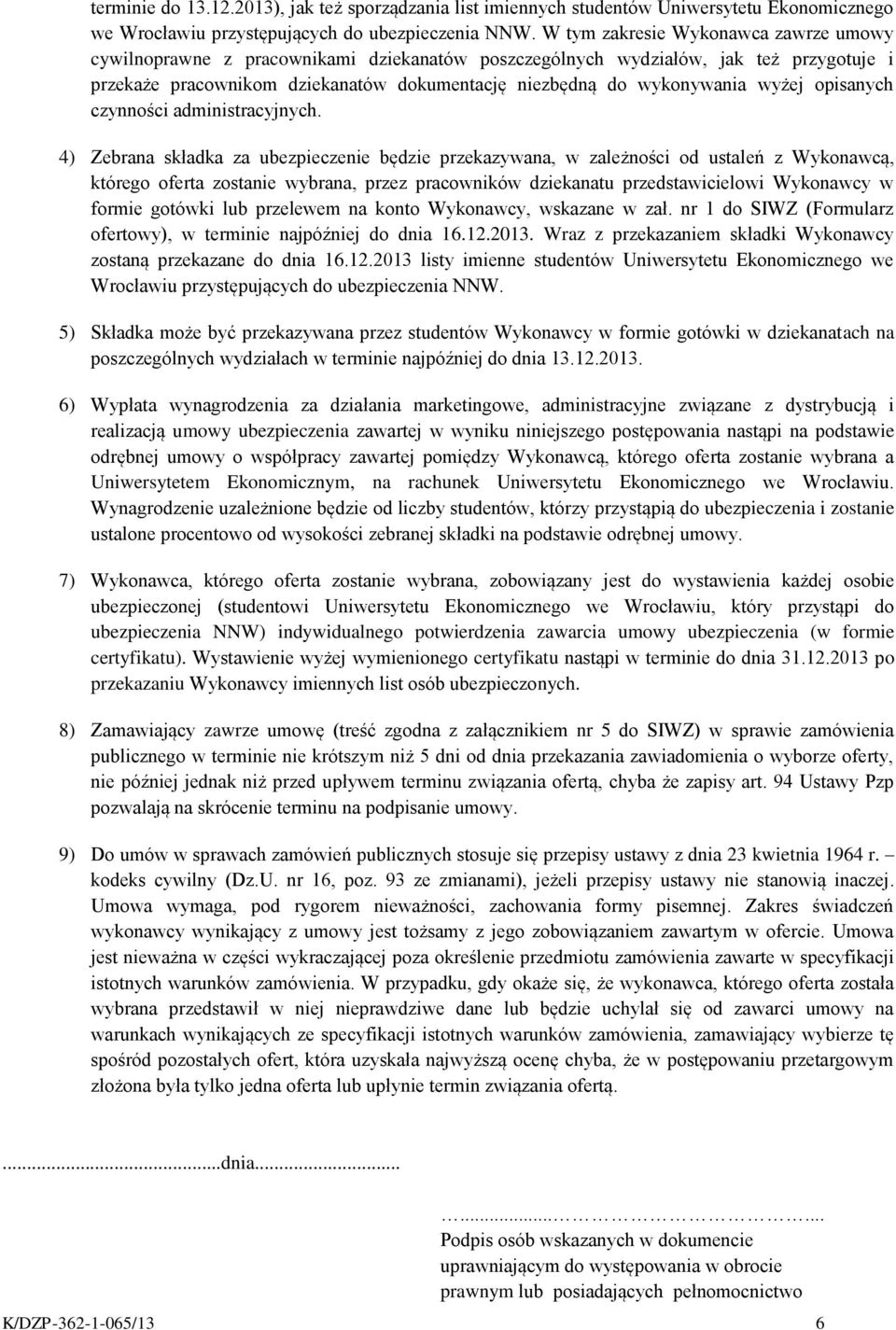 wyżej opisanych czynności administracyjnych.