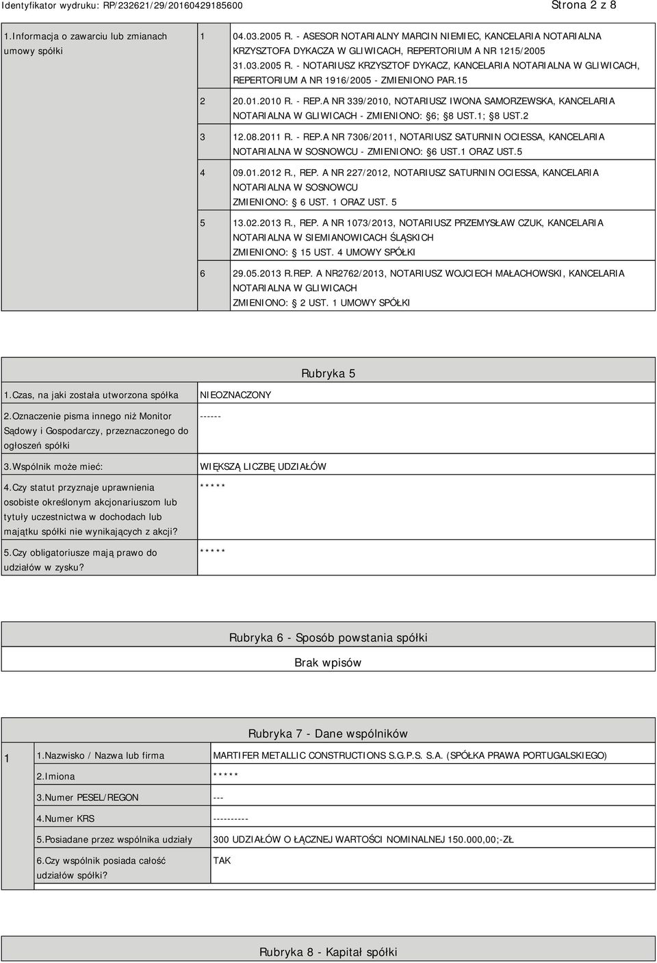 A NR 339/2010, NOTARIUSZ IWONA SAMORZEWSKA, KANCELARIA NOTARIALNA W GLIWICACH - ZMIENIONO: 6; 8 UST.1; 8 UST.2 3 12.08.2011 R. - REP.