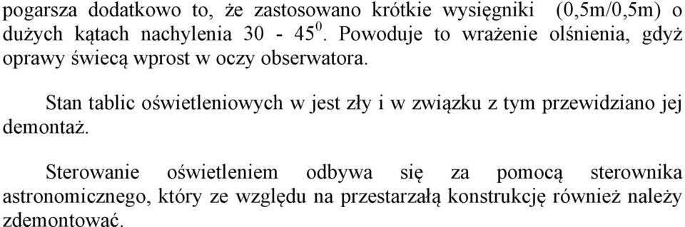 Stan tablic o wietleniowych w jest z y i w zwi zku z tym przewidziano jej demonta.