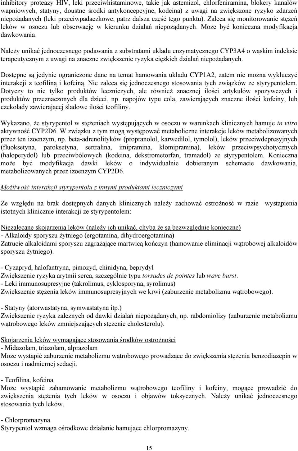 Może być konieczna modyfikacja dawkowania.