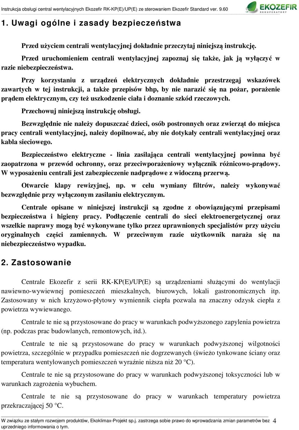 Przy korzystaniu z urządzeń elektrycznych dokładnie przestrzegaj wskazówek zawartych w tej instrukcji, a także przepisów bhp, by nie narazić się na pożar, porażenie prądem elektrycznym, czy też