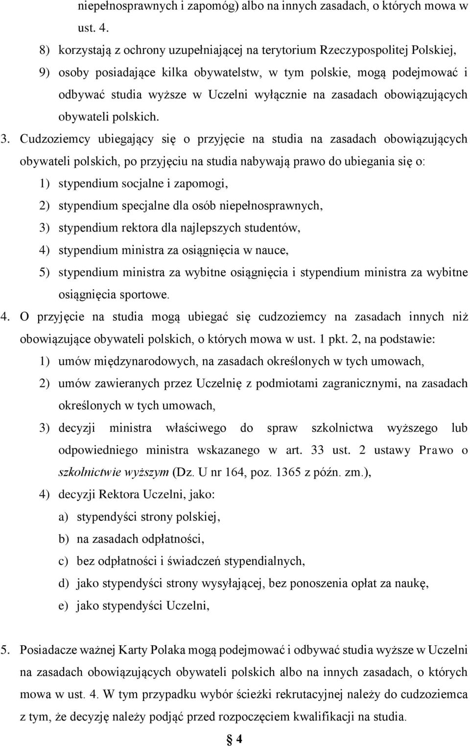 zasadach obowiązujących obywateli polskich. 3.