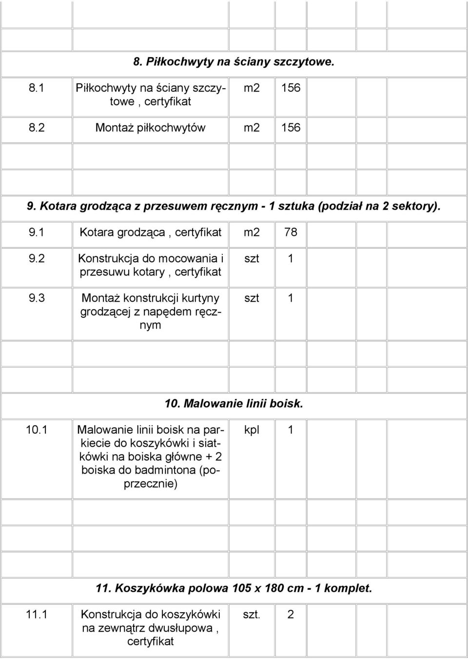 2 Konstrukcja do mocowania i przesuwu kotary, 9.3 Montaż konstrukcji kurtyny grodzącej z napędem ręcznym 10.