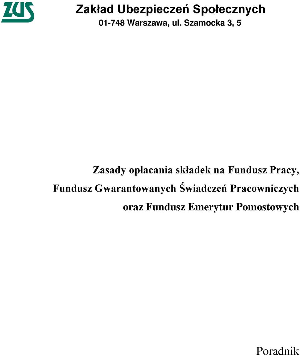 Szamocka 3, 5 Zasady opłacania składek na