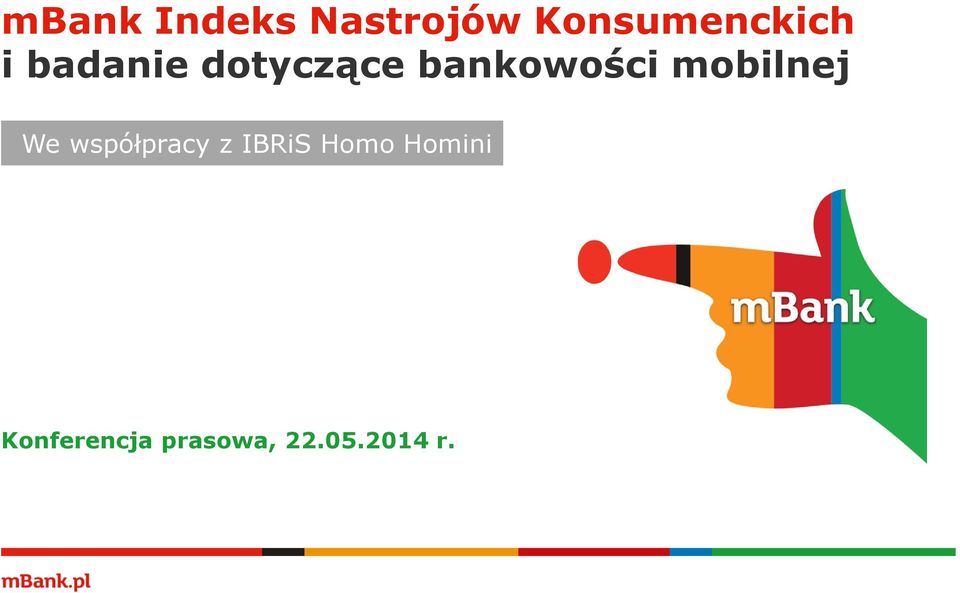mobilnej We współpracy z IBRiS Homo