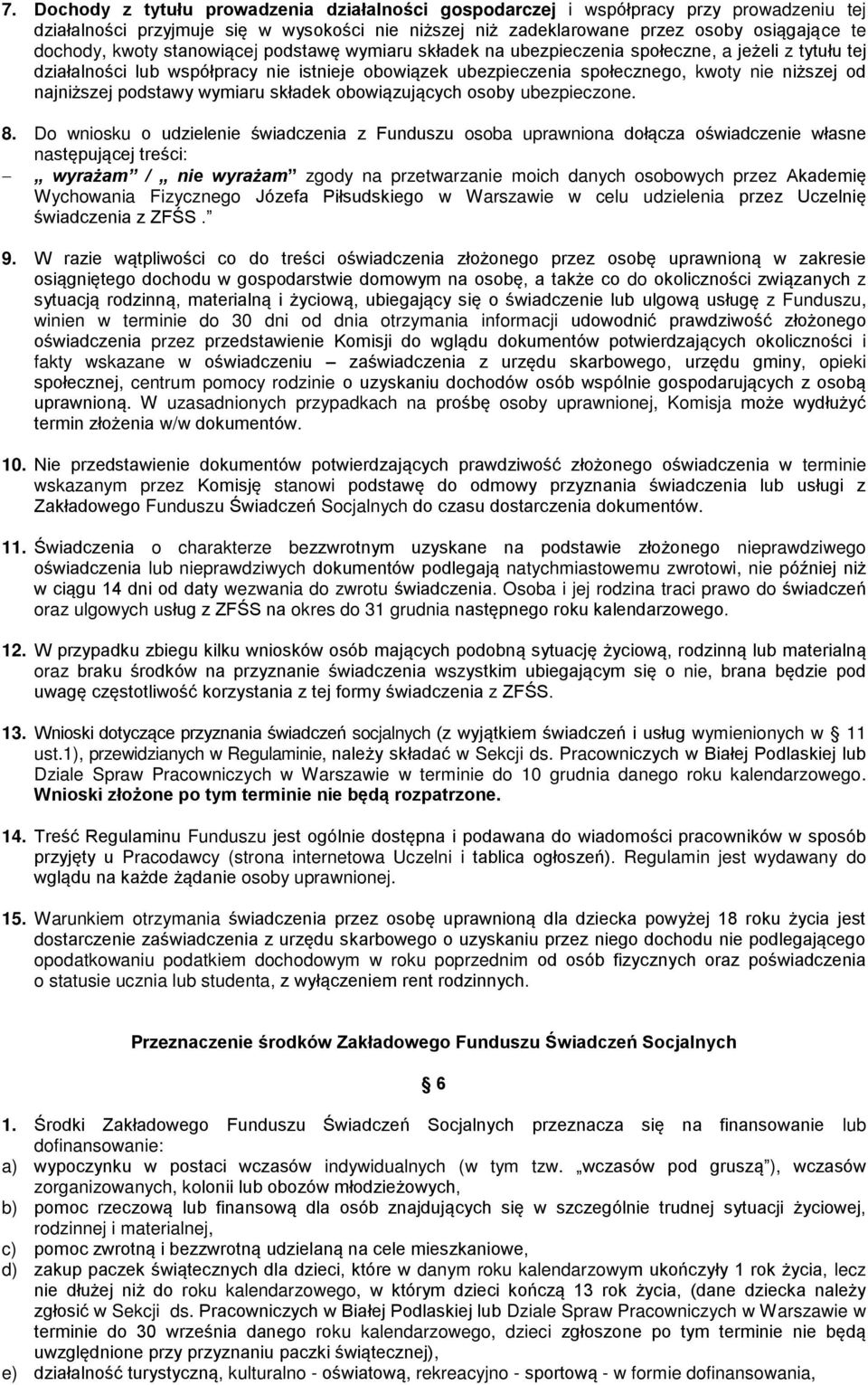 najniższej podstawy wymiaru składek obowiązujących osoby ubezpieczone. 8.