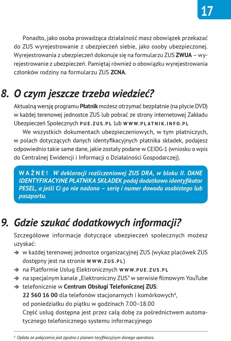 O czym j eszcze trzeba wiedzieć?