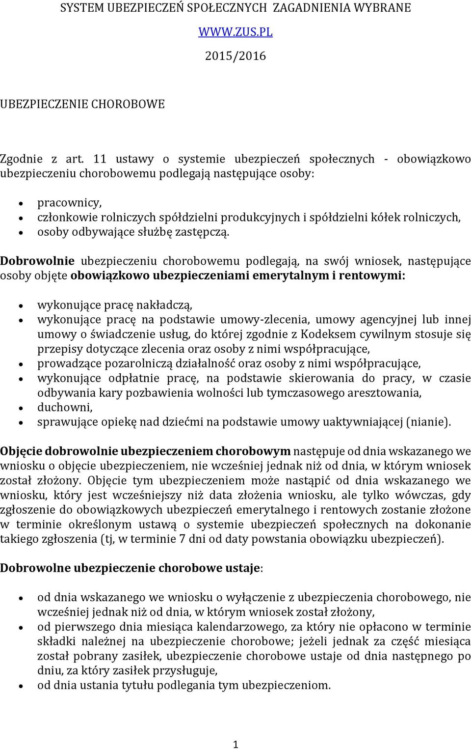 rolniczych, osoby odbywające służbę zastępczą.