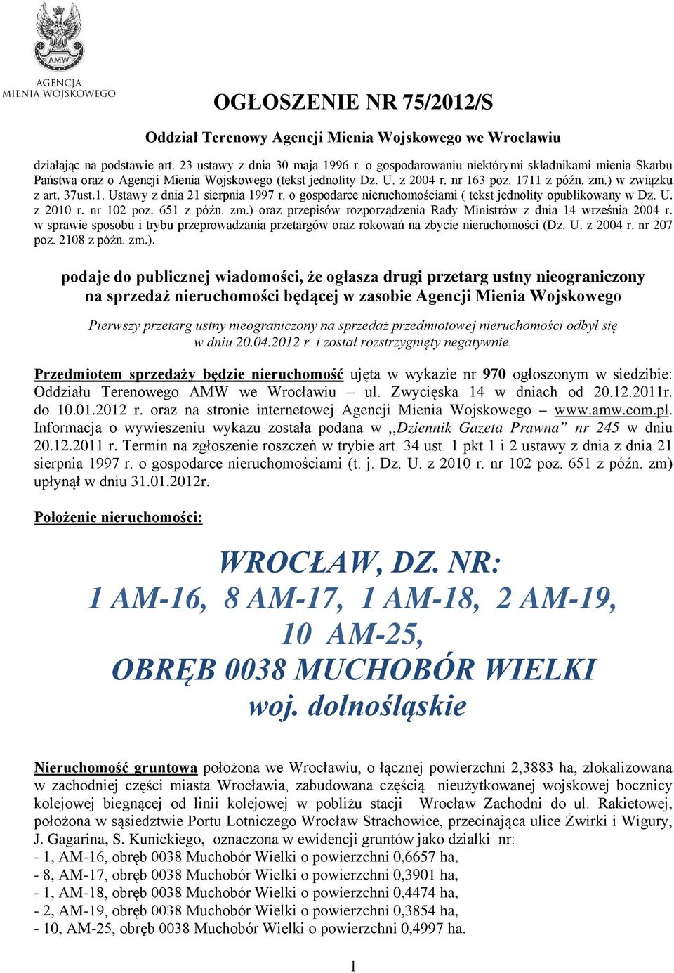 o gospodarce nieruchomościami ( tekst jednolity opublikowany w Dz. U. z 2010 r. nr 102 poz. 651 z późn. zm.) oraz przepisów rozporządzenia Rady Ministrów z dnia 14 września 2004 r.