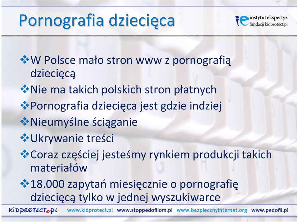 Nieumyślne ściąganie Ukrywanie treści Coraz częściej jesteśmy rynkiem produkcji