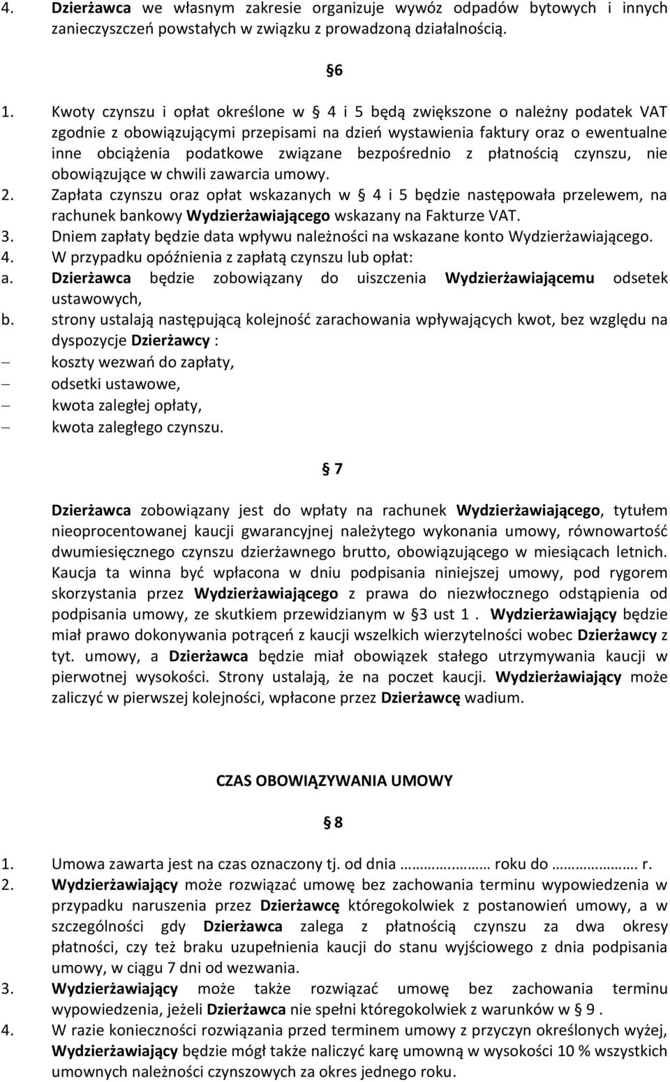 bezpośrednio z płatnością czynszu, nie obowiązujące w chwili zawarcia umowy. 2.