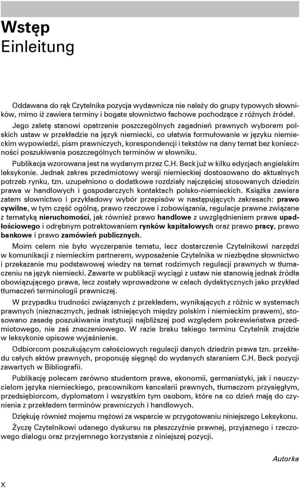 korespondencji i tekstów na dany temat bez konieczności poszukiwania poszczególnych terminów w słowniku. Publikacja wzorowana jest na wydanym przez C.H.