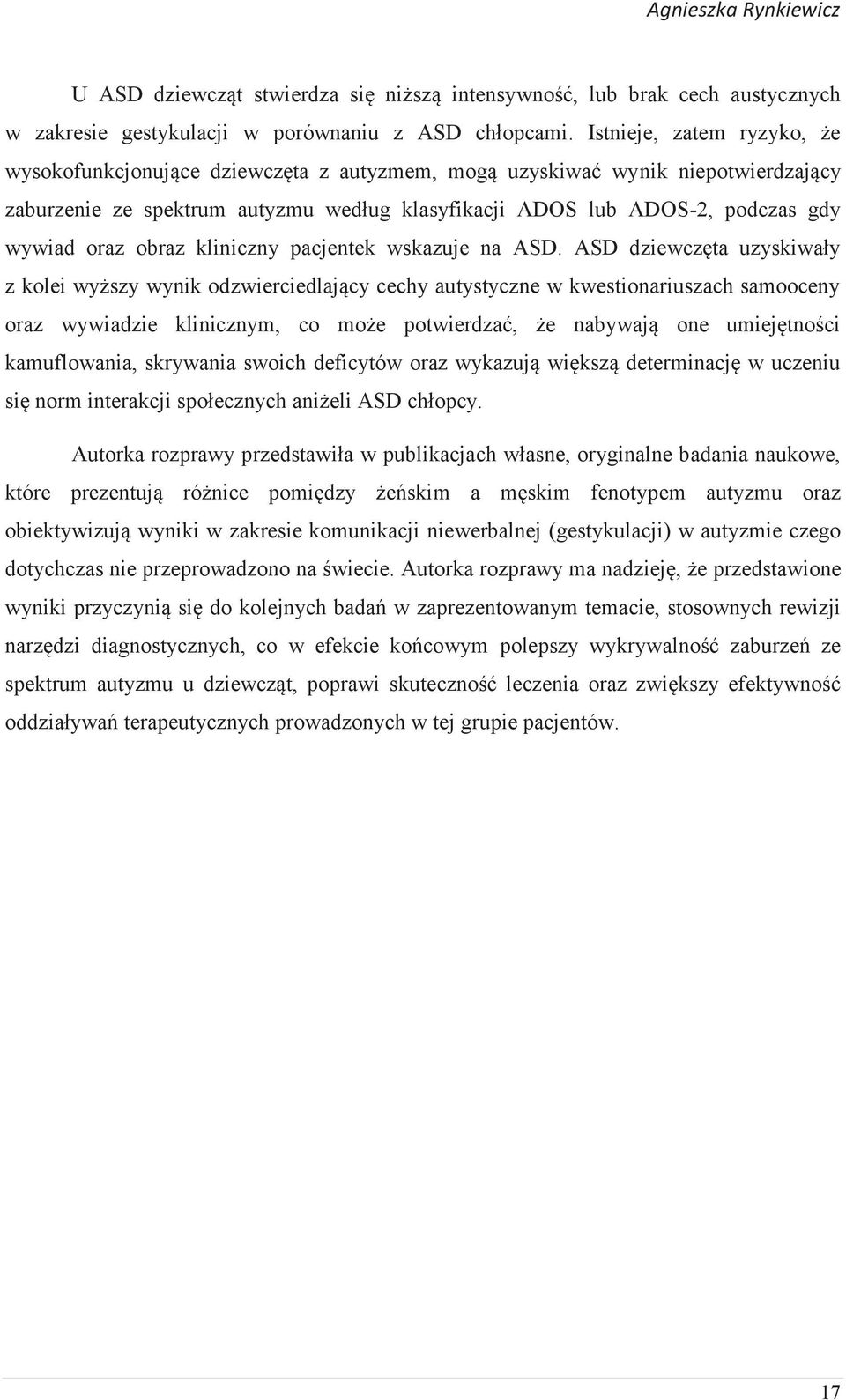 oraz obraz kliniczny pacjentek wskazuje na ASD.