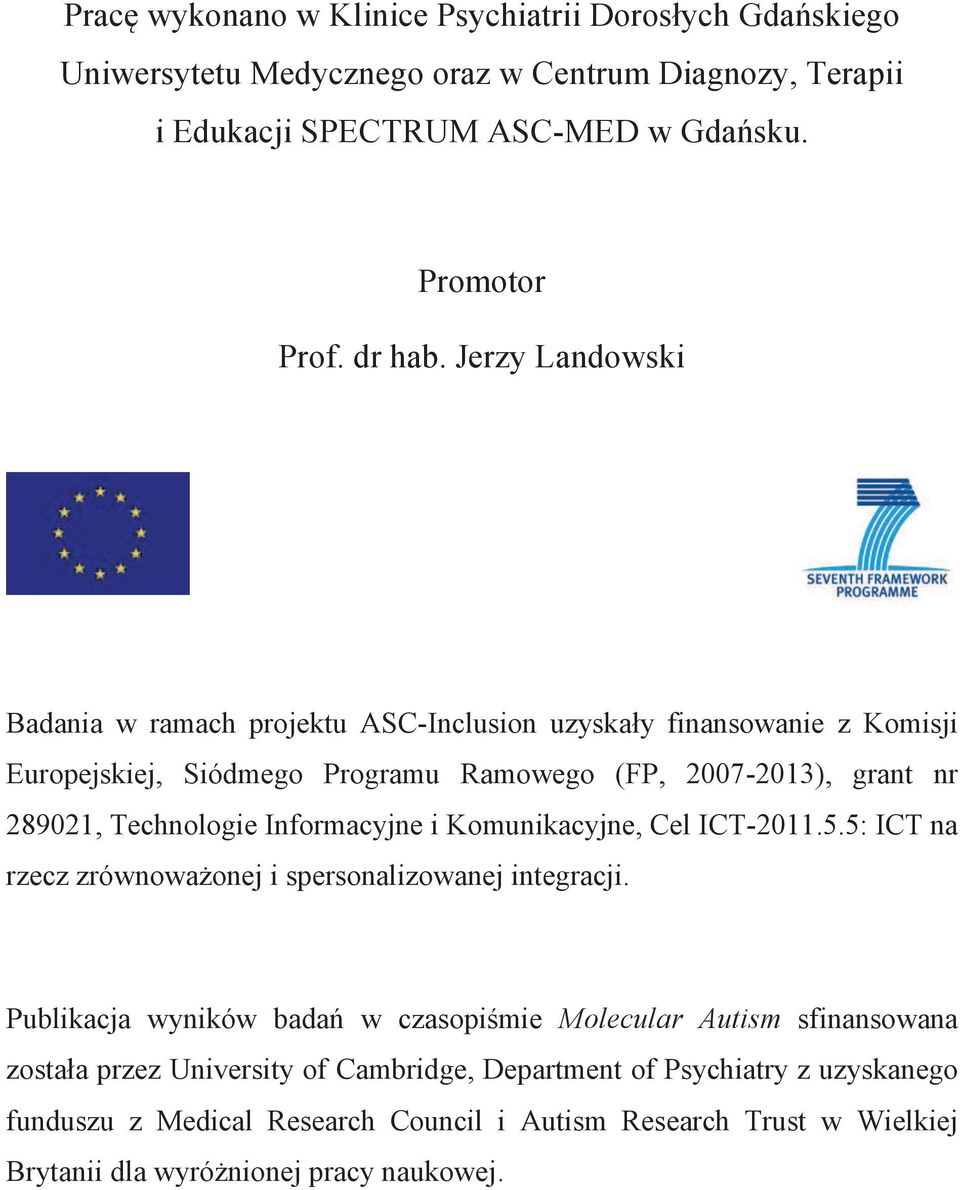 Informacyjne i Komunikacyjne, Cel ICT-2011.5.5: ICT na rzecz zrównoważonej i spersonalizowanej integracji.