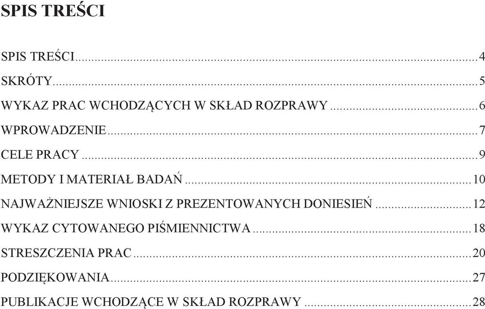 .. 10 NAJWAŻNIEJSZE WNIOSKI Z PREZENTOWANYCH DONIESIEŃ.