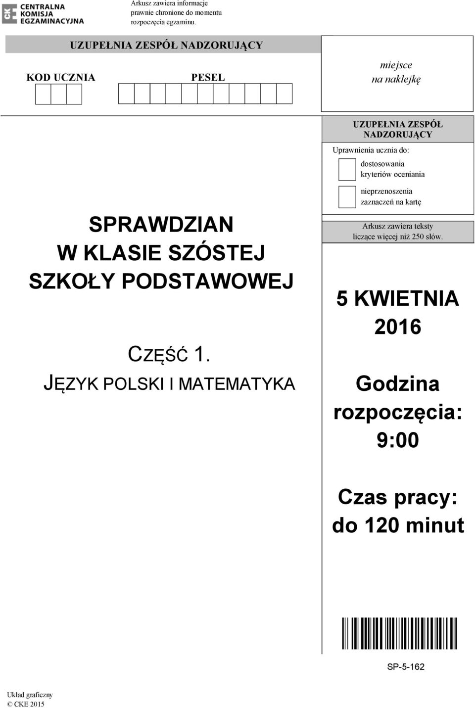 dostosowania kryteriów oceniania SPRAWDZIAN W KLASIE SZÓSTEJ SZKOŁY PODSTAWOWEJ CZĘŚĆ 1.