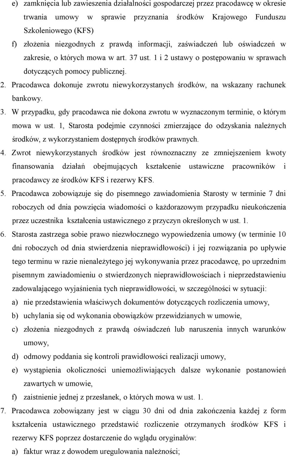 3. W przypadku, gdy pracodawca nie dokona zwrotu w wyznaczonym terminie, o którym mowa w ust.