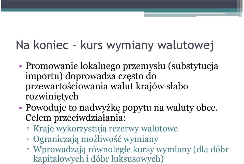 popytu na waluty obce.