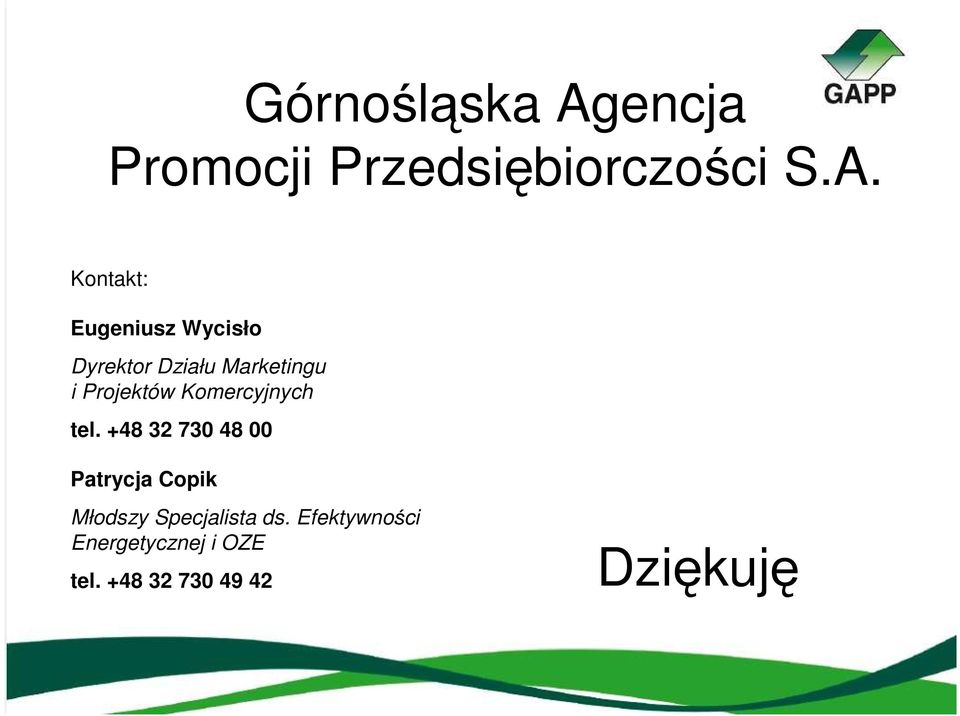 Kontakt: Eugeniusz Wycisło Dyrektor Działu Marketingu i