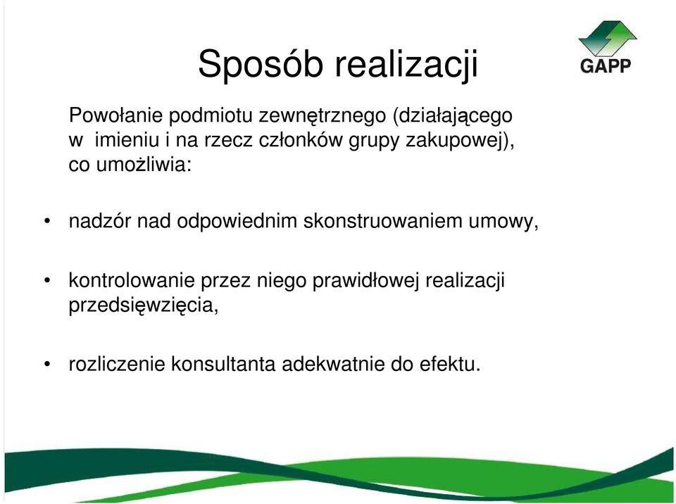 odpowiednim skonstruowaniem umowy, kontrolowanie przez niego