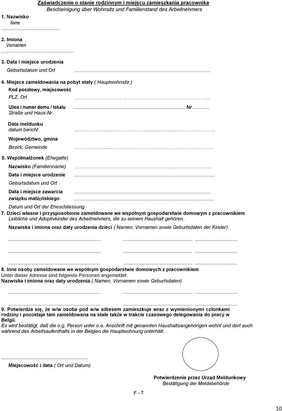 gmina Bezirk, Gemeinde Nr 5 Współmałżonek (Ehegatte) Nazwisko (Familienname) Data i miejsce urodzenie Geburtsdatum und Ort Data i miejsce zawarcia związku małż ńskiego Datum und Ort der