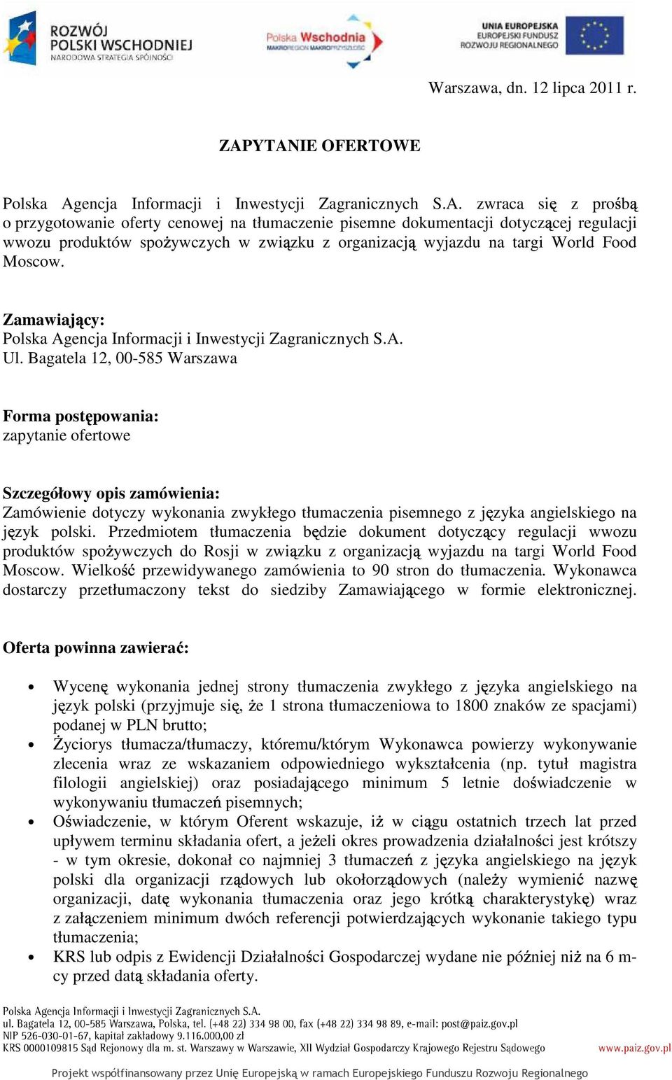 Zamawiający: Polska Agencja Informacji i Inwestycji Zagranicznych S.A. Ul.