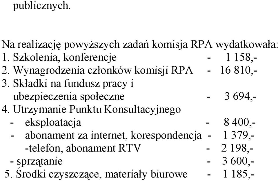 Składki na fundusz pracy i ubezpieczenia społeczne - 3 694,- 4.