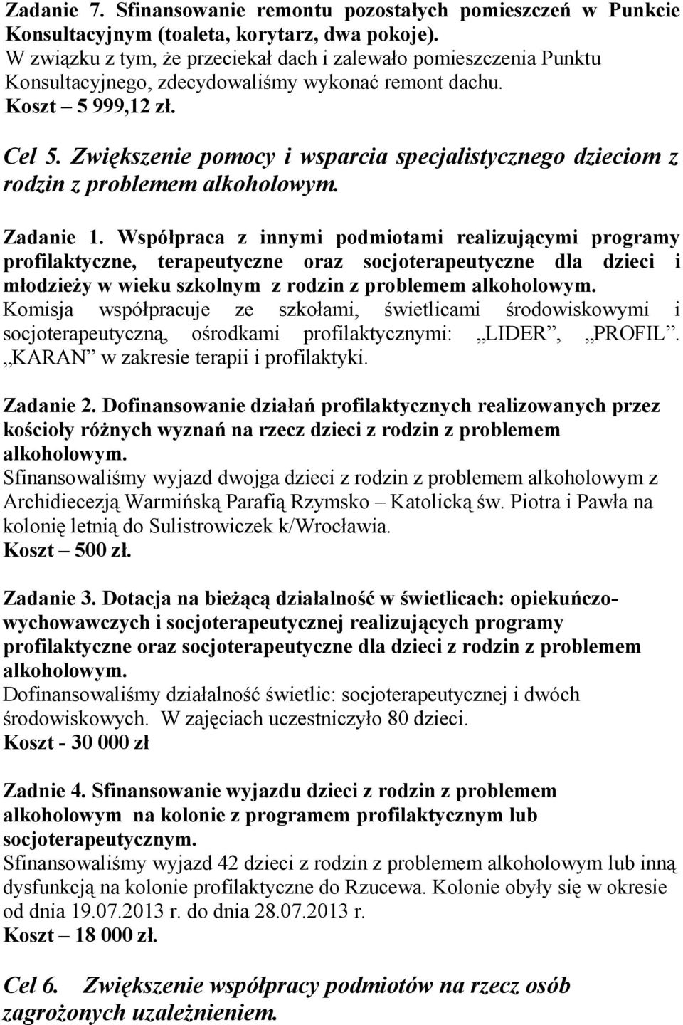 Zwiększenie pomocy i wsparcia specjalistycznego dzieciom z rodzin z problemem alkoholowym. Zadanie 1.