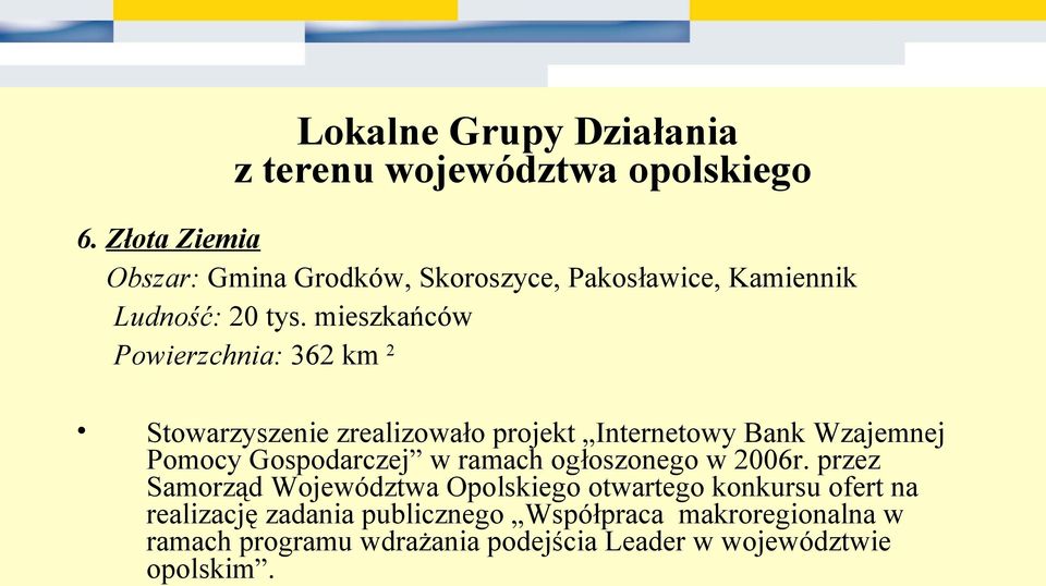 Gospodarczej w ramach ogłoszonego w 2006r.