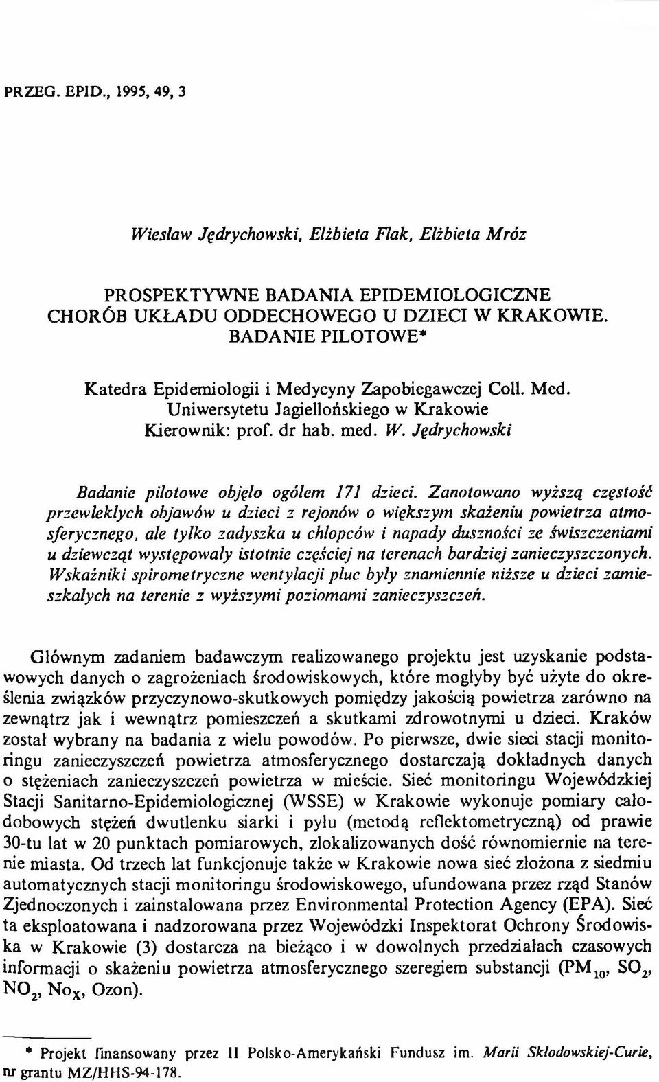 Jędrychowski Badanie pilotowe objęło ogółem 171 dzieci.