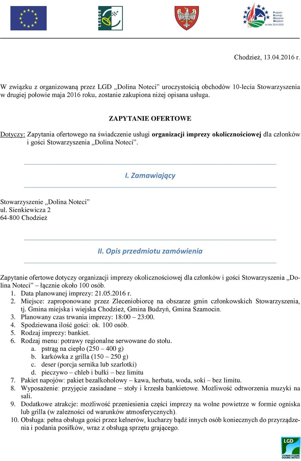 Zamawiający Stowarzyszenie Dolina Noteci ul. Sienkiewicza 2 64800 Chodzież II.