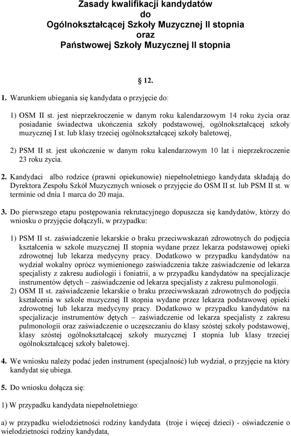 lub klasy trzeciej ogólnokształcącej szkoły baletowej, 2)