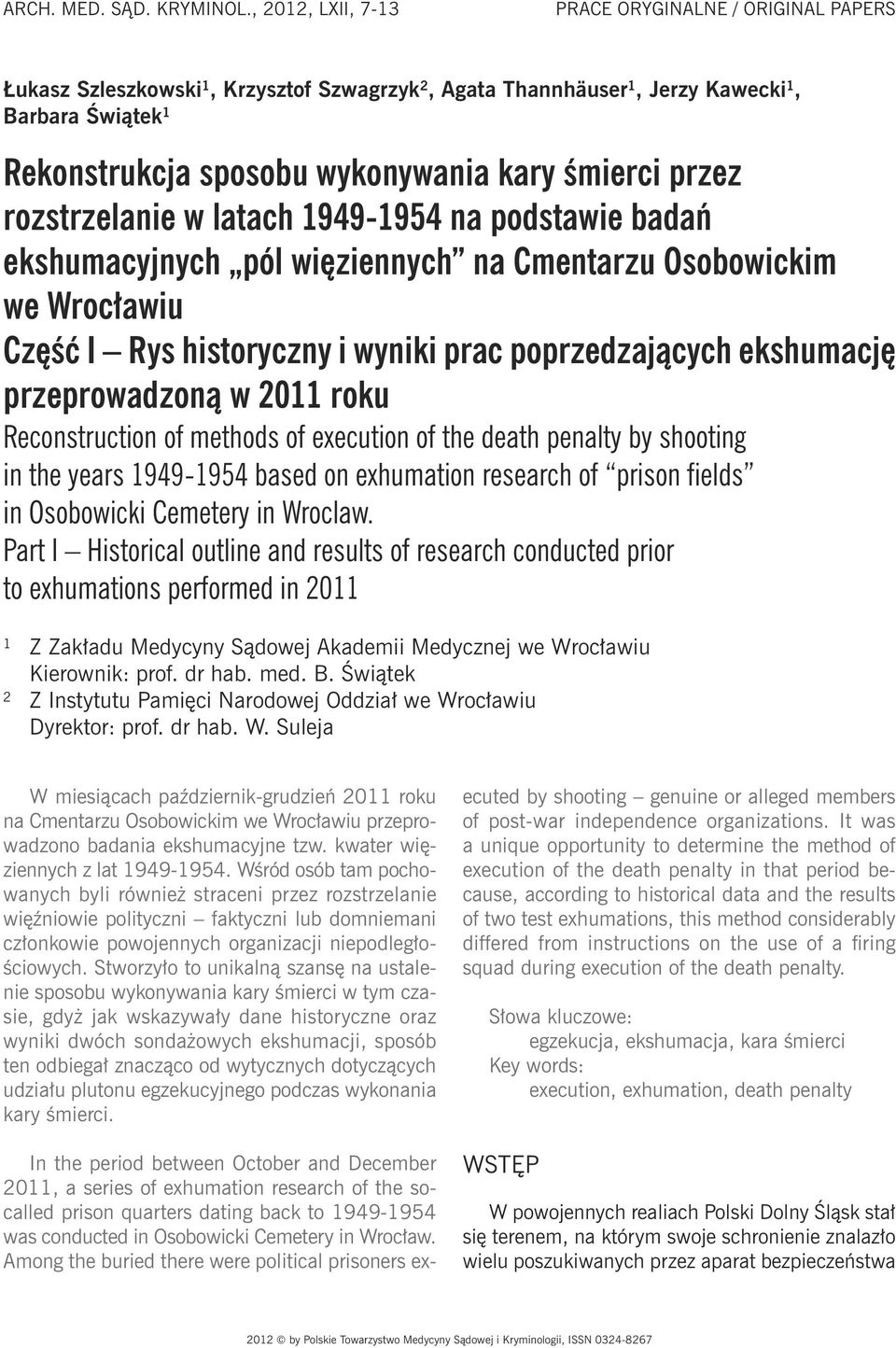 śmierci przez rozstrzelanie w latach 1949-1954 na podstawie badań ekshumacyjnych pól więziennych na Cmentarzu Osobowickim we Wrocławiu Część I Rys historyczny i wyniki prac poprzedzających ekshumację