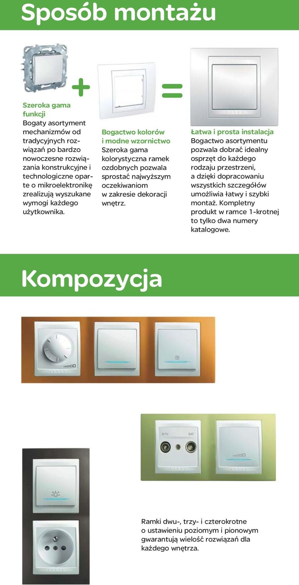 Bogactwo kolorów i modne wzornictwo Szeroka gama kolorystyczna ramek ozdobnych pozwala sprostać najwyższym oczekiwaniom w zakresie dekoracji wnętrz.