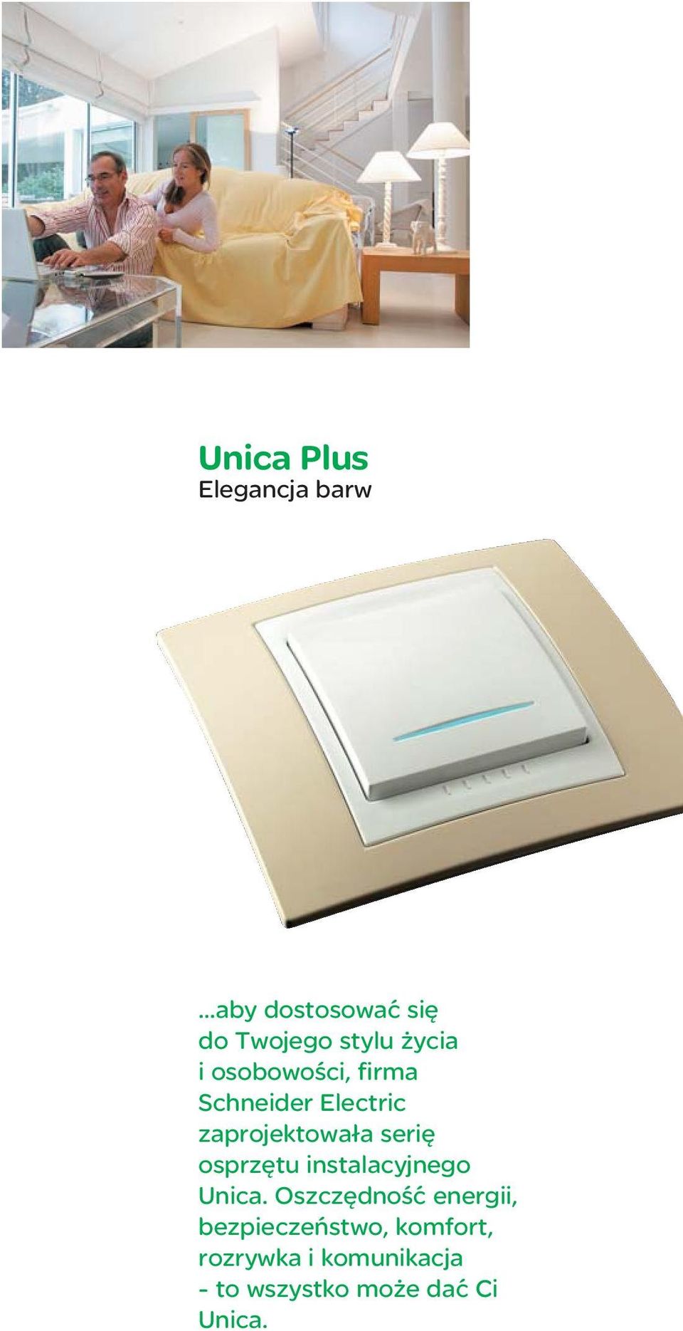 osprzętu instalacyjnego Unica.
