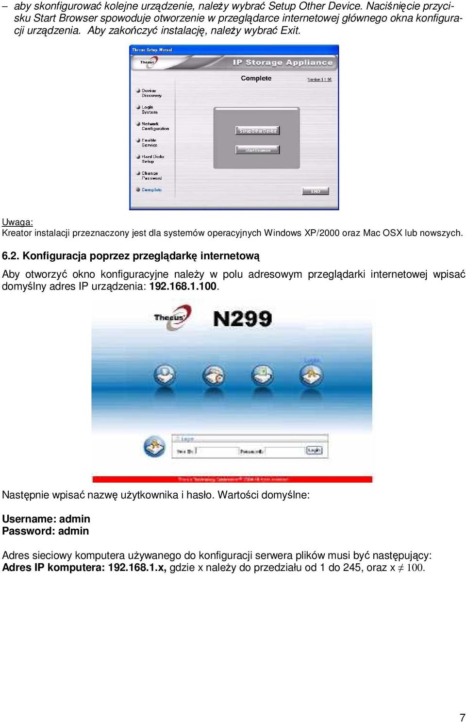 00 oraz Mac OSX lub nowszych. 6.2.