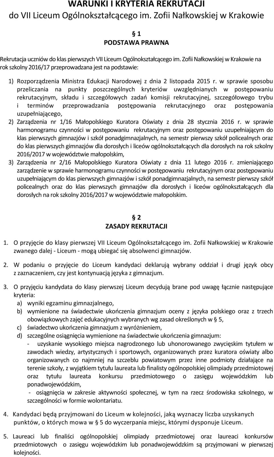 w sprawie sposobu przeliczania na punkty poszczególnych kryteriów uwzględnianych w postępowaniu rekrutacyjnym, składu i szczegółowych zadań komisji rekrutacyjnej, szczegółowego trybu i terminów