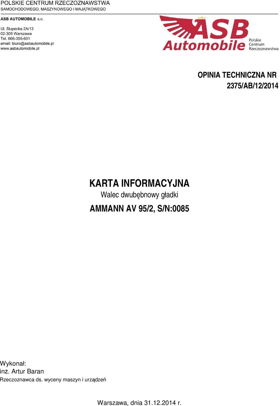 95/2, S/N:0085 Wykonał: inż.