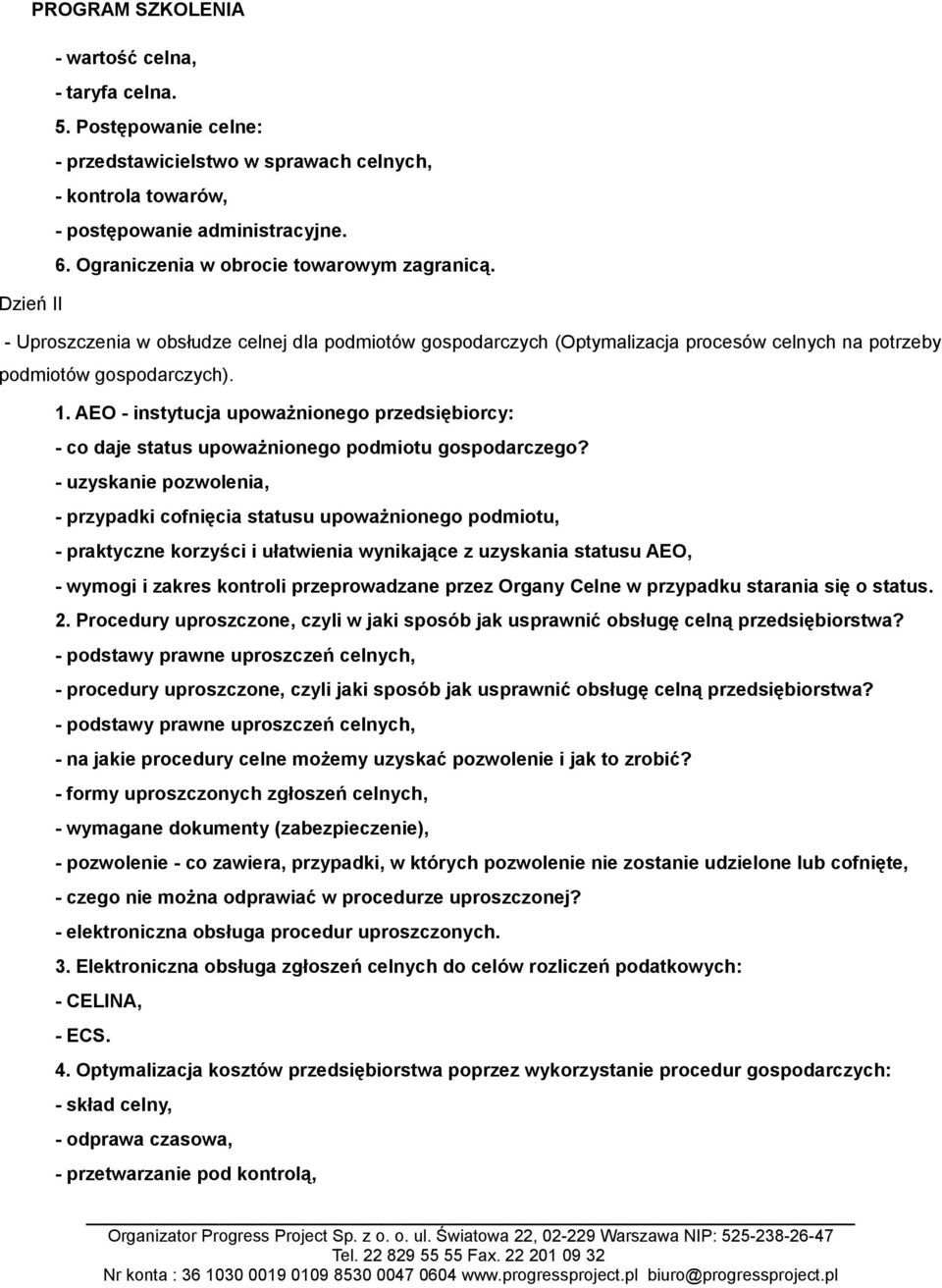 AEO - instytucja upoważnionego przedsiębiorcy: - co daje status upoważnionego podmiotu gospodarczego?