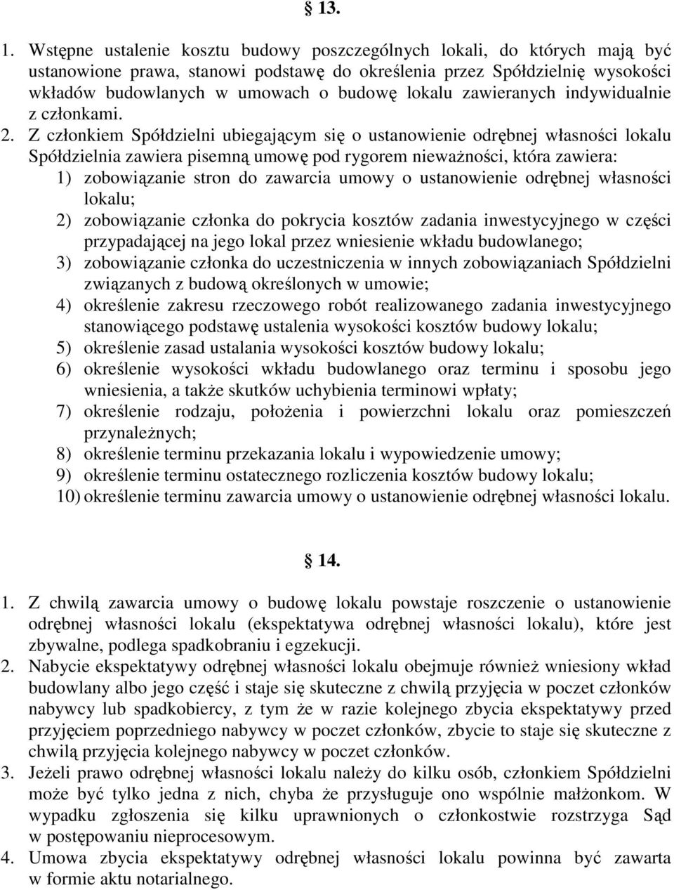 zawieranych indywidualnie z członkami. 2.