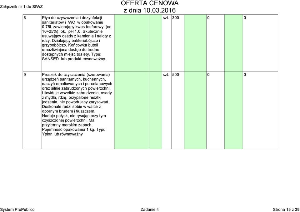 500 0 0 urządzeń sanitarnych, kuchennych, naczyń emaliowanych i porcelanowych oraz silnie zabrudzonych powierzchni.