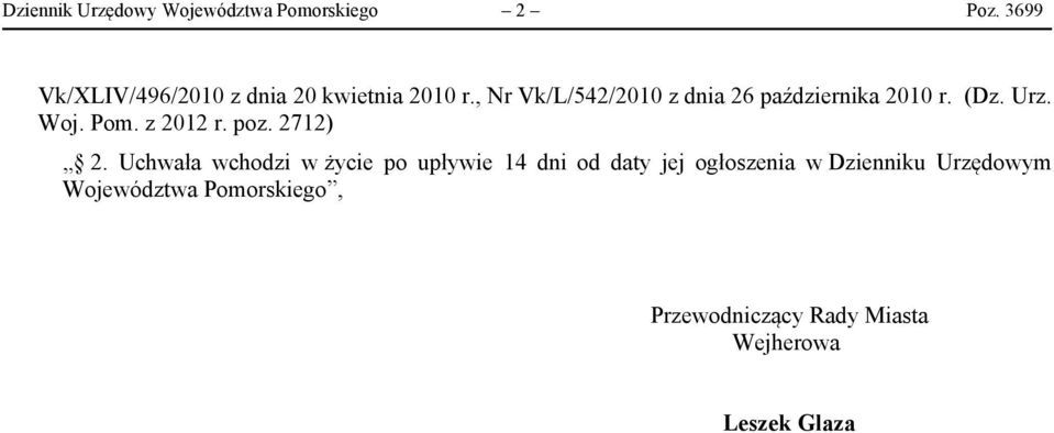 , Nr Vk/L/542/2010 z dnia 26 października 2010 r. (Dz. Urz. Woj. Pom. z 2012 r. poz.