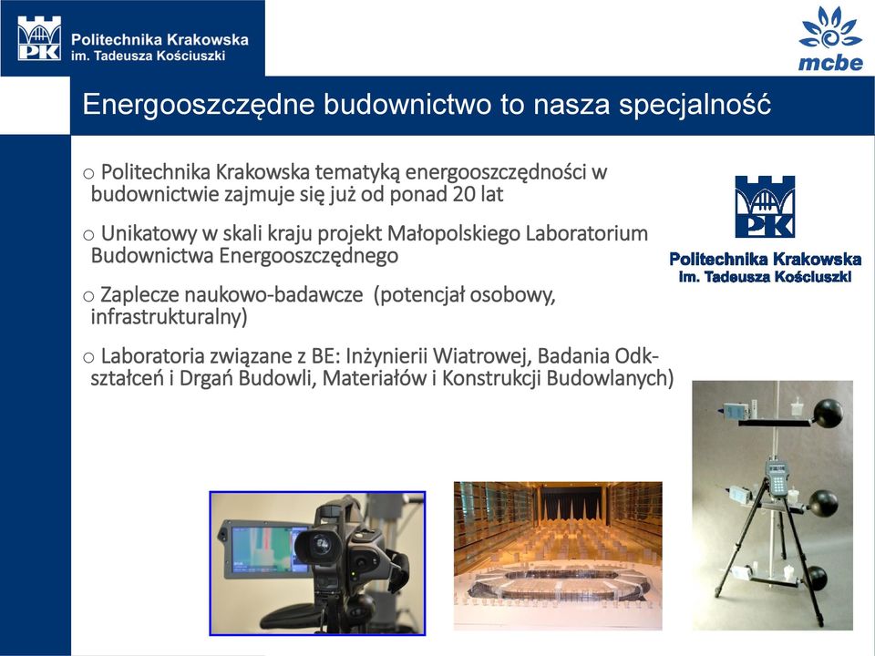 Budownictwa Energooszczędnego o Zaplecze naukowo-badawcze (potencjał osobowy, infrastrukturalny) o
