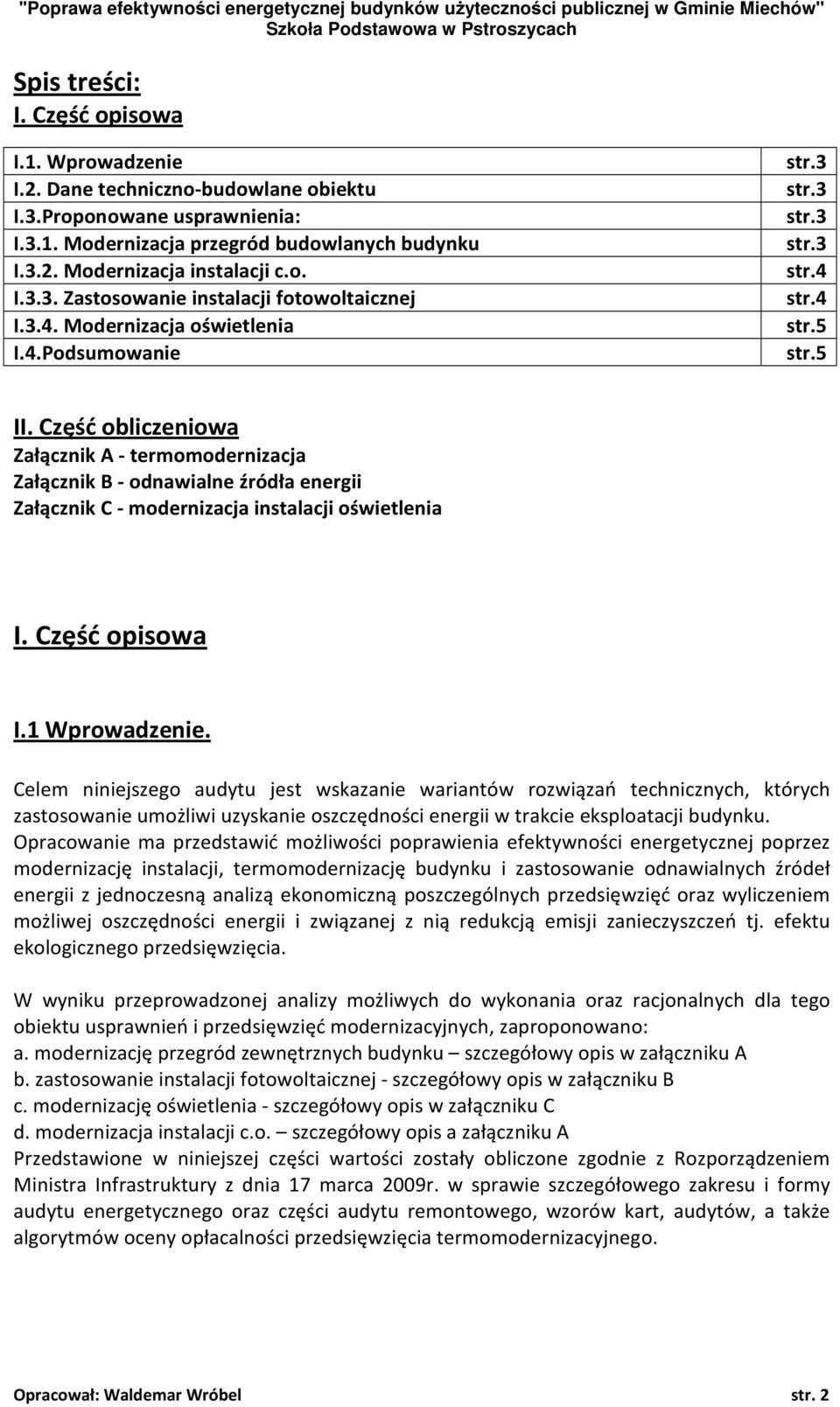 Modernizacja oświetlenia I.4.Podsumowanie str.3 str.3 str.3 str.3 str.4 str.4 str.5 str.5 II.