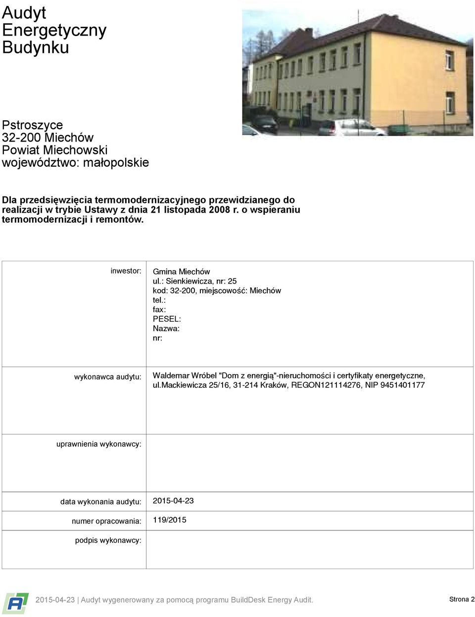 : fax: PESEL: Nazwa: nr: Waldemar Wróbel "Dom z
