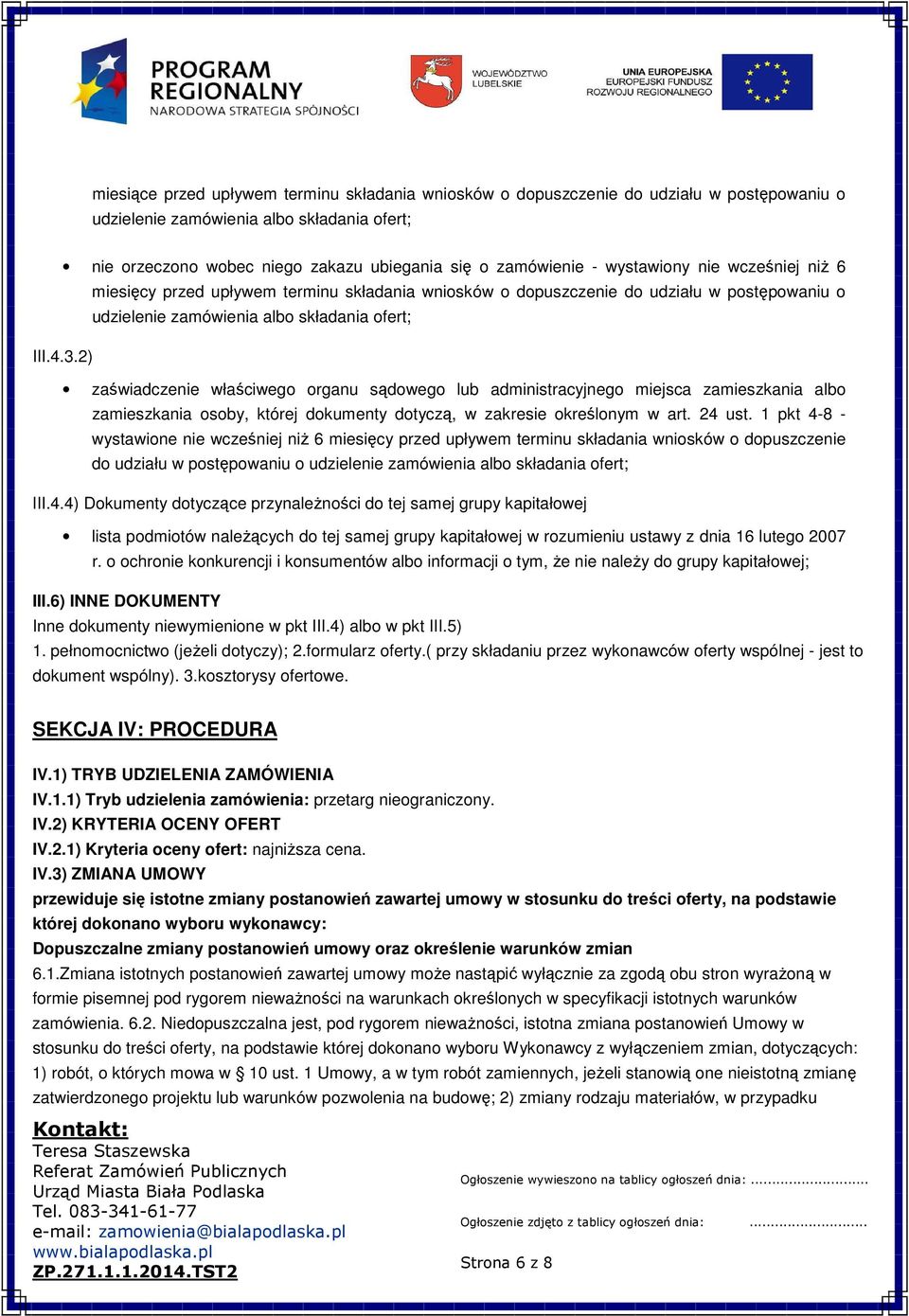 2) zaświadczenie właściwego organu sądowego lub administracyjnego miejsca zamieszkania albo zamieszkania osoby, której dokumenty dotyczą, w zakresie określonym w art. 24 ust.