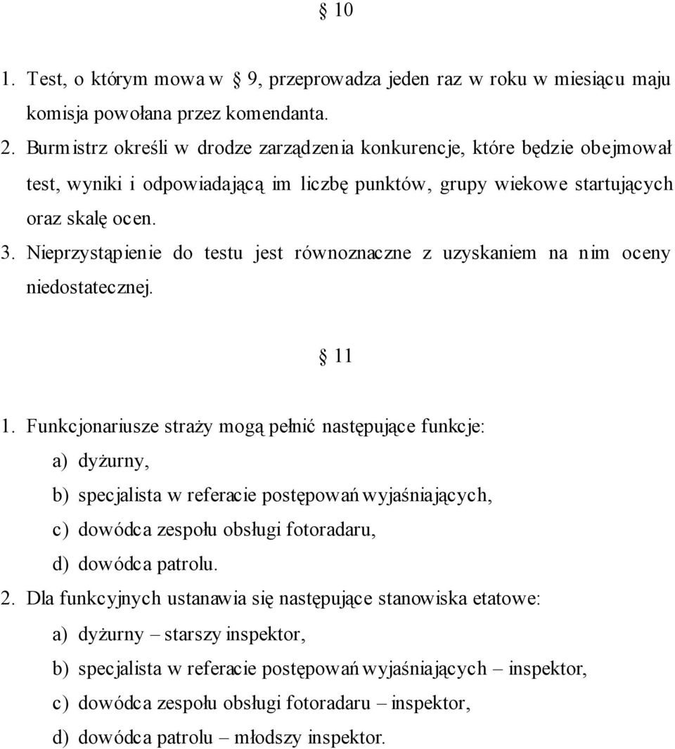 Nieprzystąpienie do testu jest równoznaczne z uzyskaniem na nim oceny niedostatecznej. 11 1.